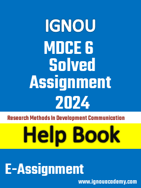 IGNOU MDCE 6 Solved Assignment 2024